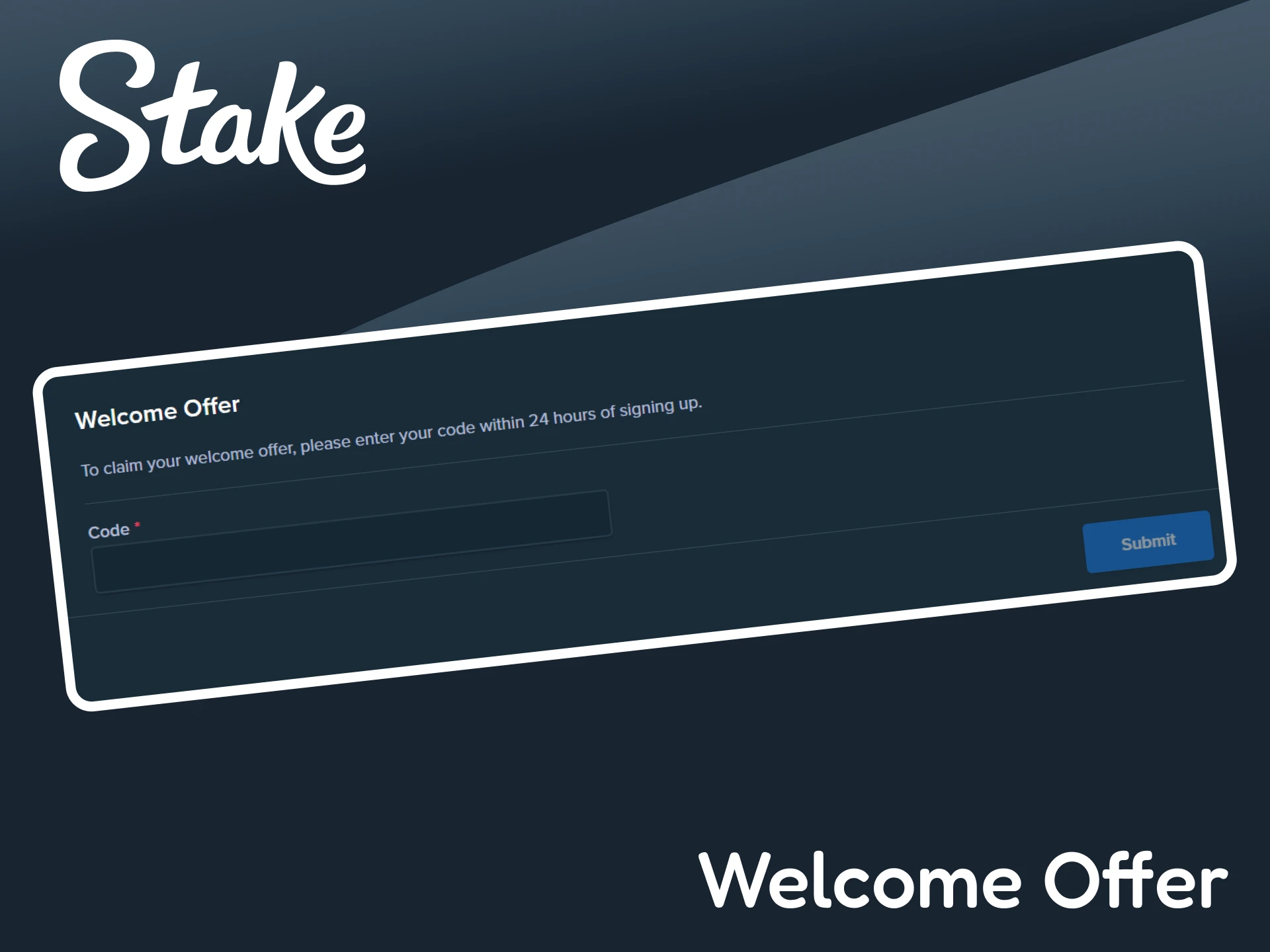 Get a welcome offer on the Stake website.